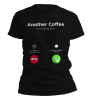 kaos another coffee is calling you