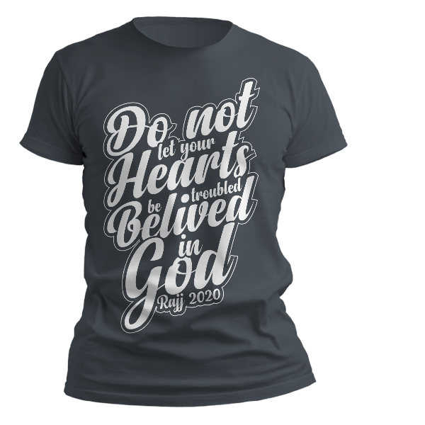 kaos don't let you heart be troubled to belived in God