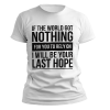 kaos kamen rider wizard quote I will be your last hope